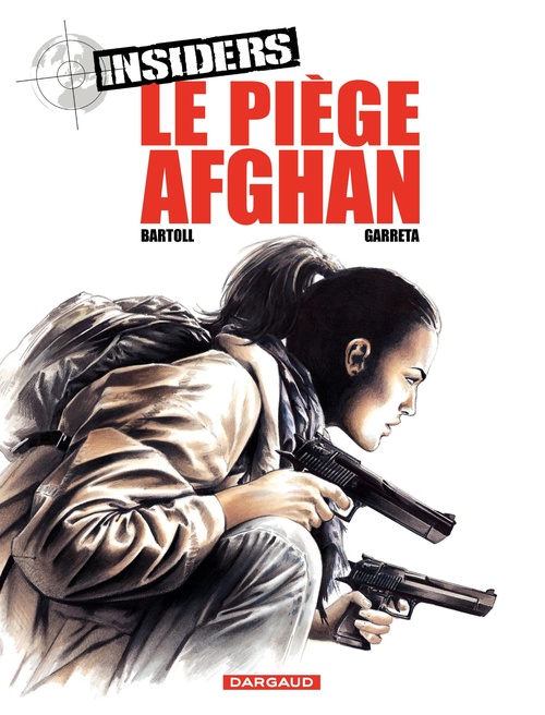 ebook cover of Insiders - Saison 1 - Tome 4 - Le Piège afghan, by Jean-Claude Bartoll, Renaud Garreta