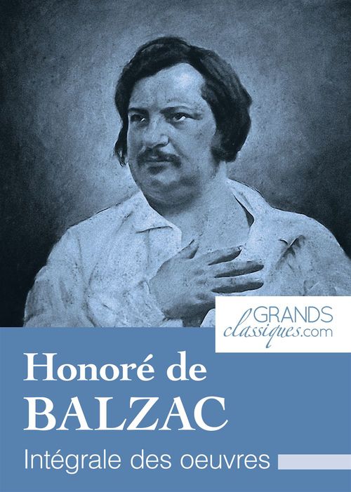 ebook cover of Honoré de Balzac, by Honoré de Balzac, Grandsclassiques.Com