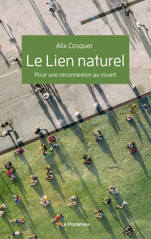 Couverture ebook de Le Lien naturel : Pour une reconnexion au vivant, de Alix Cosquer