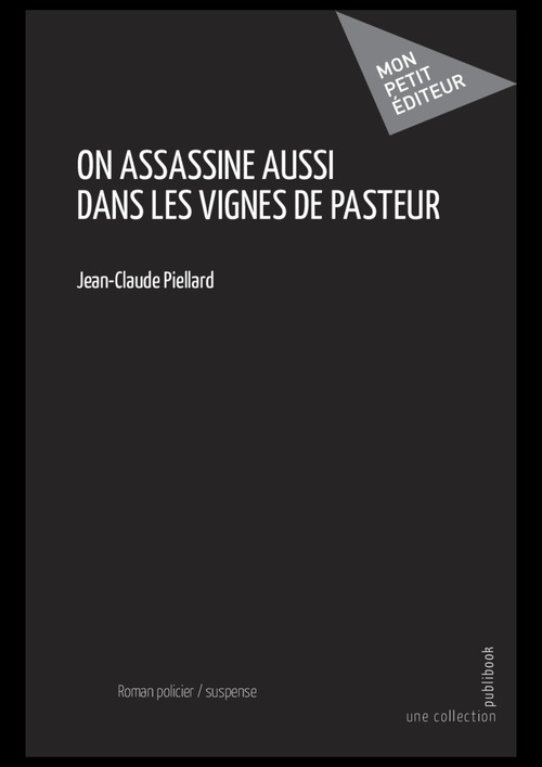 Couverture ebook de On assassine aussi dans les vignes de Pasteur, de Jean-claude Piellard