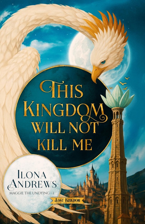 ebook cover of This Kingdom Will Not Kill Me, by Ilona Andrews