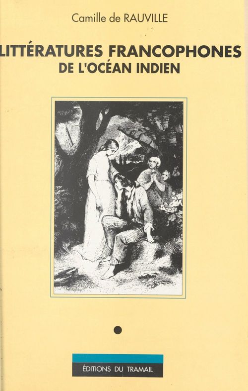 Couverture ebook de Littératures francophones de l'Océan Indien, de Camille De Rauville