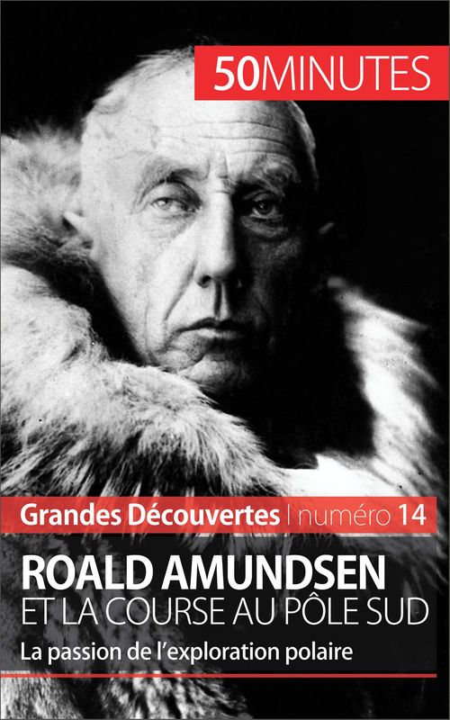 Couverture ebook de Roald Amundsen et la course au pôle Sud, de Mélanie Mettra