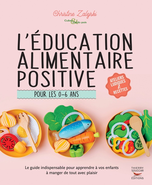 ebook cover of L'éducation alimentaire positive pour les 0-6 ans, by Christine Zalejski