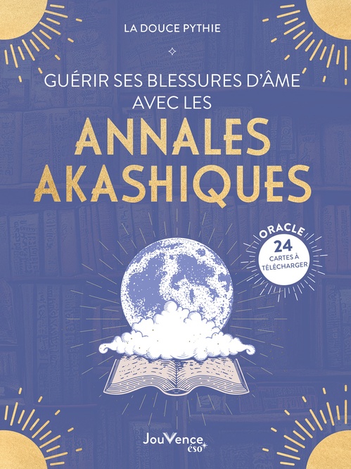 Couverture ebook de Guérir ses blessures d'âme avec les annales akashiques, de La Douce Pythie