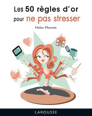 ebook cover of Les 50 règles d'or pour ne pas stresser, by Helen Monnet