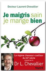 Couverture ebook de Je maigris sain, je mange bien, de Laurent Chevallier