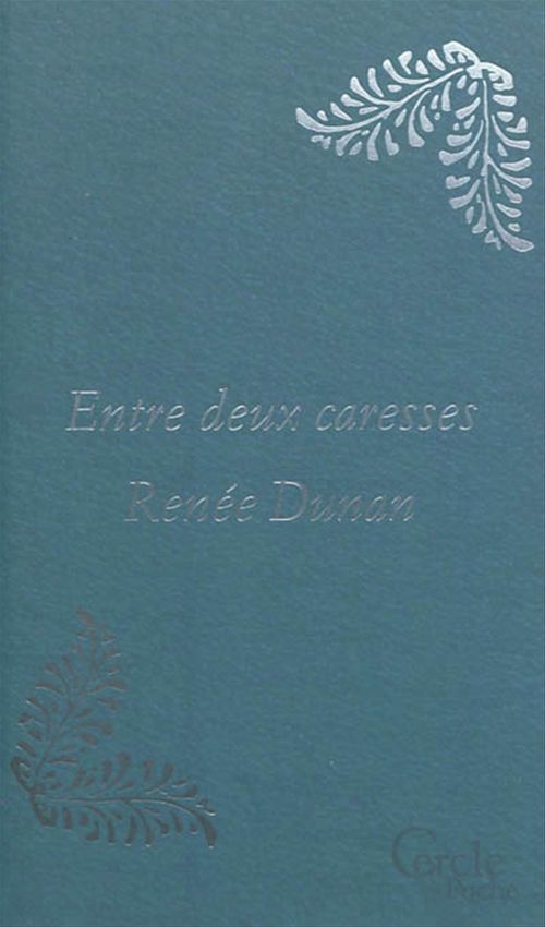 ebook cover of Cercle Poche n°167 Entre deux caresses, by Renée Dunan