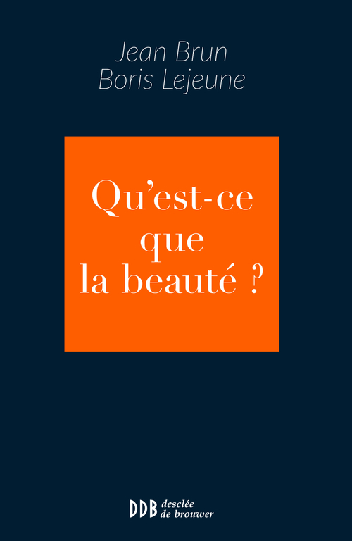 Couverture ebook de Qu'est-ce que la beauté ?, de Jean Brun, Boris Lejeune