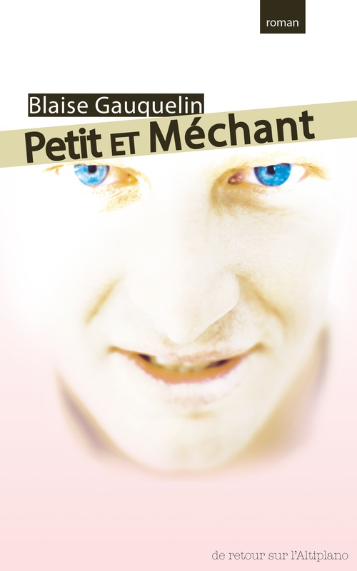 Couverture ebook de Petit et méchant, de Blaise Gauquelin