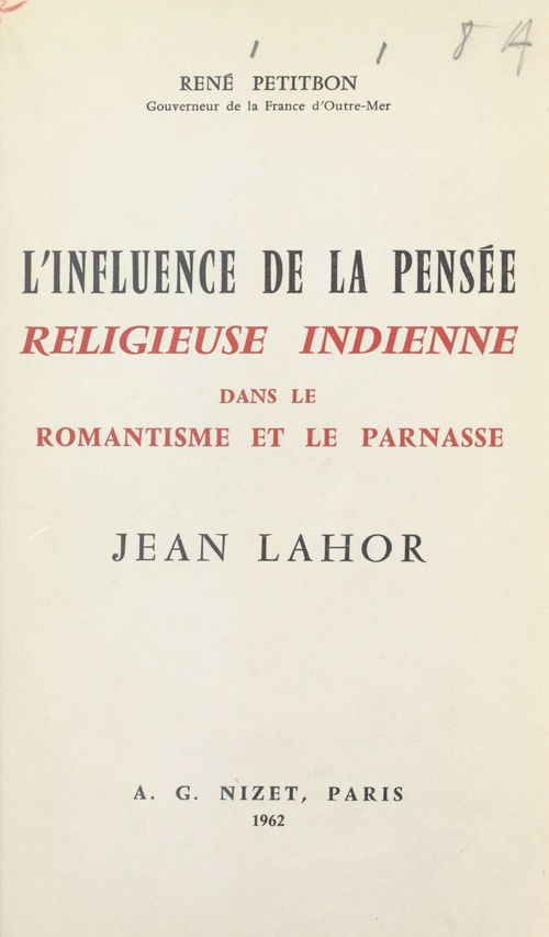 Couverture ebook de L'influence de la pensée religieuse indienne dans le romantisme et le Parnasse, Jean Lahor, de Rene Petitbon