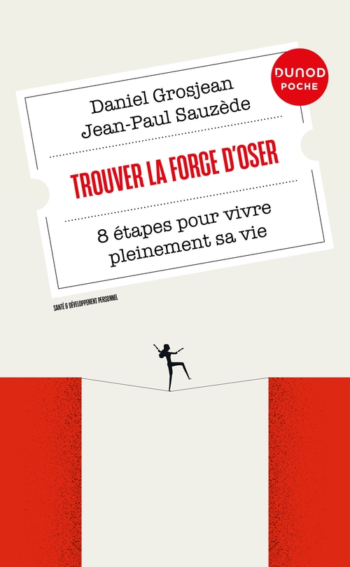 Couverture ebook de Trouver la force d'oser, de Daniel Grosjean, Jean-Paul Sauzède