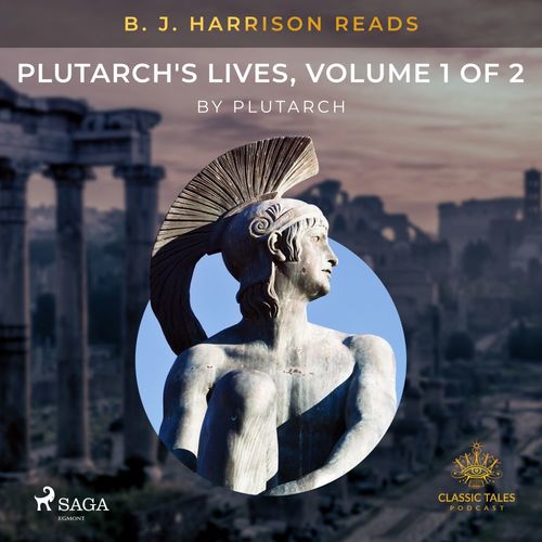 audiobook cover of B. J. Harrison Reads Plutarch's Lives, Volume 1 of 2, by Plutarch