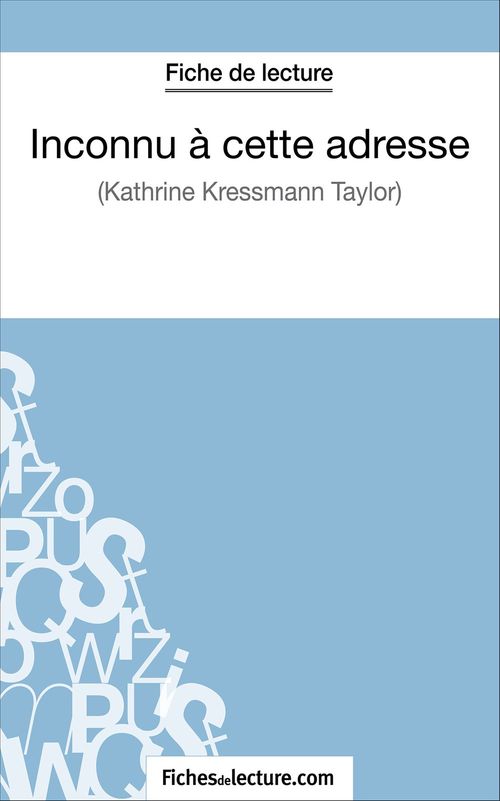 ebook cover of Inconnu à cette adresse de Kathrine Kressmann Taylor (Fiche de lecture), by Vanessa Grosjean