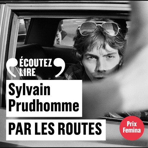 audiobook cover of Par les routes, by Sylvain Prudhomme