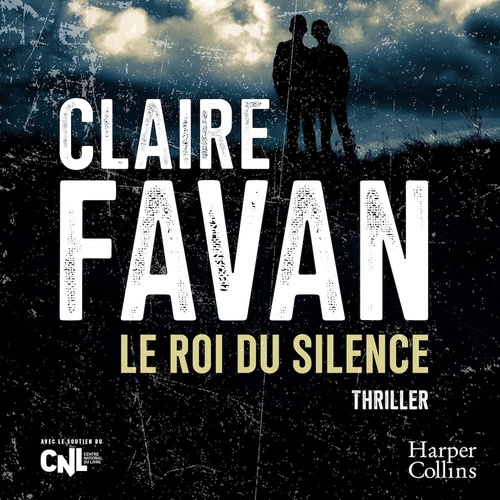 Couverture audiobook de Le Roi du Silence, de Claire Favan