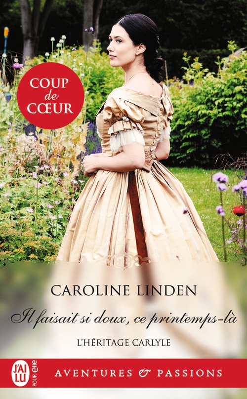 Couverture ebook de L'héritage Carlyle (Tome 3) - Il faisait si doux, ce printemps-là, de Caroline Linden