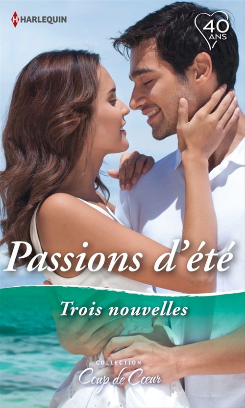 ebook cover of Passions d'été, by Stephanie Bond, Katherine Garbera, Kate Hewitt