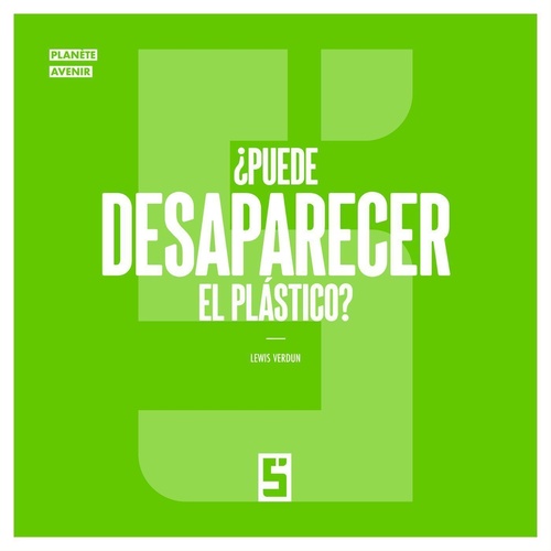 ebook cover of ¿Puede desaparecer el plástico ?, by Lewis Verdun
