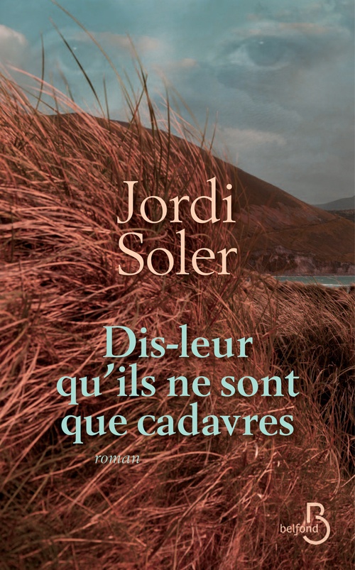 Couverture ebook de Dis-leur qu'ils ne sont que cadavres, de Jordi Soler