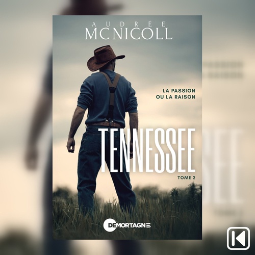 audiobook cover of Tennessee Tome 2 - La passion ou la raison, by Audrée Mc Nicoll
