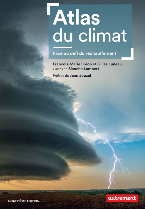 ebook cover of Atlas du climat. Face aux défis du réchauffement, by Gilles Luneau, François-Marie Bréon