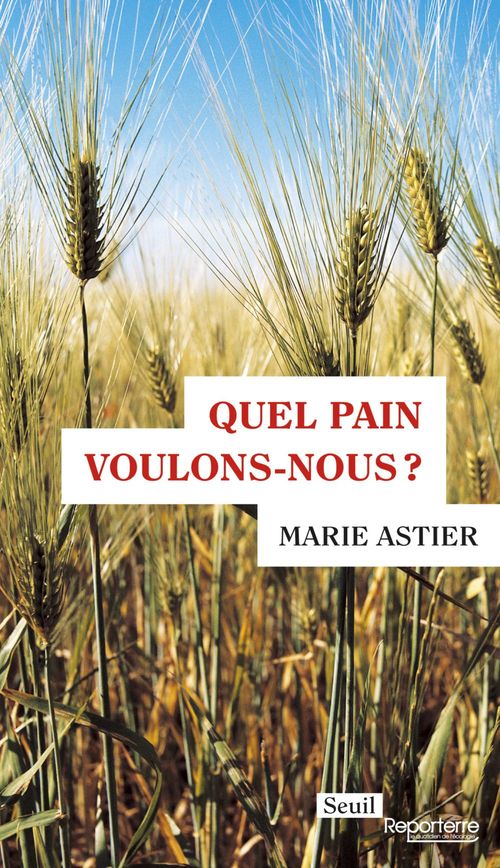 Couverture ebook de Quel pain voulons-nous ?, de Marie Astier
