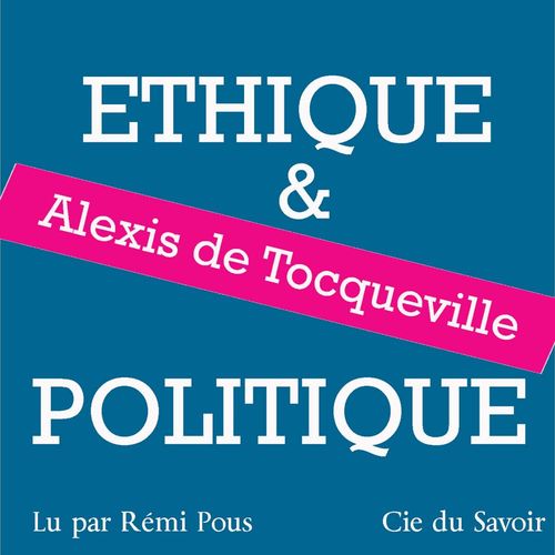 audiobook cover of Tocqueville, éthique et politique, by Alexis de Tocqueville
