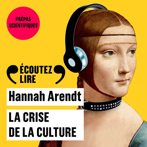 audiobook cover of La crise de la culture - Huit exercices de pensée politique, by Hannah Arendt