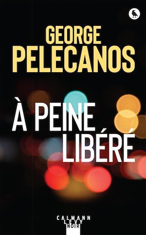 Couverture ebook de À peine libéré, de George Pelecanos