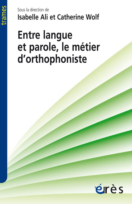 ebook cover of Entre langue et parole, le métier d'orthophoniste, by Collectif, Isabelle Ali, Catherine Wolf