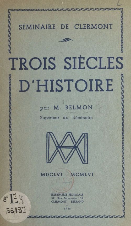 Couverture ebook de Séminaire de Clermont. Trois siècles d'histoire, de Camille Belmon