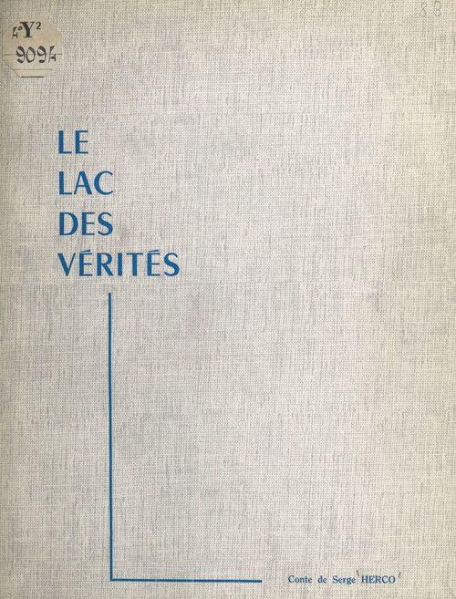Couverture ebook de Le lac des vérités, de Serge Herco