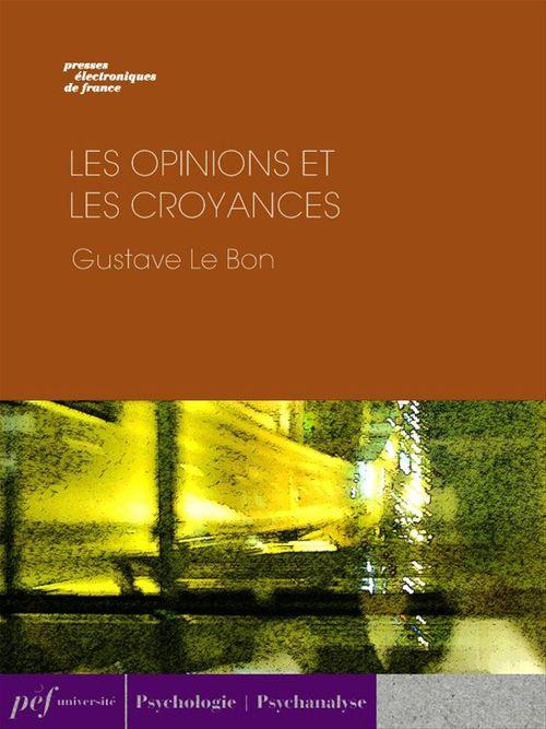 ebook cover of Les Opinions et les croyances, by Gustave Le Bon