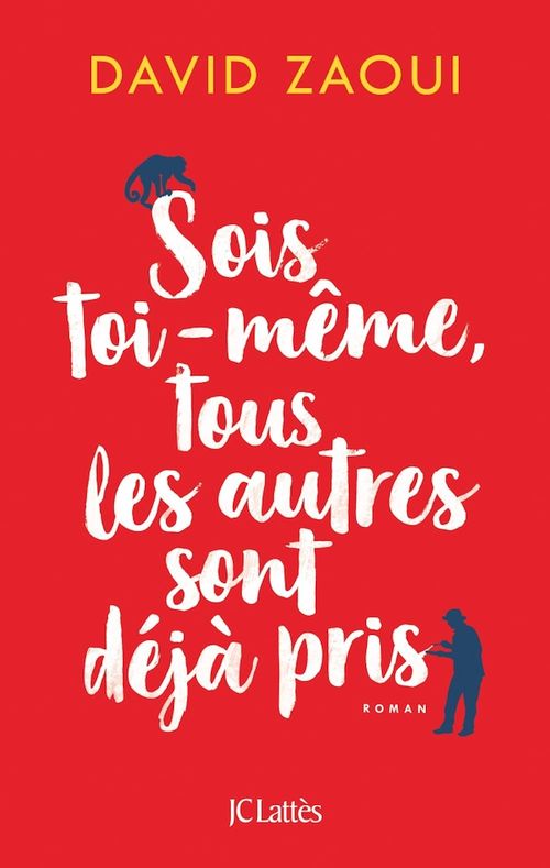 ebook cover of Sois toi-même, tous les autres sont déjà pris, by David Zaoui