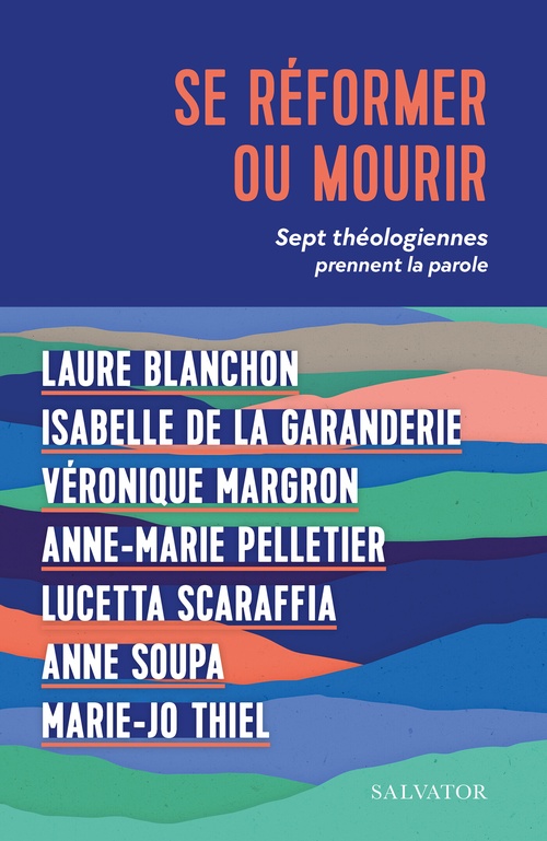 ebook cover of Se réformer ou mourir ?, by Lucetta Scaraffia, Laure Blanchon, Véronique Margron, Isabelle de la Garanderie, Anne Soupa, Anne-Marie Pelletier, Marie