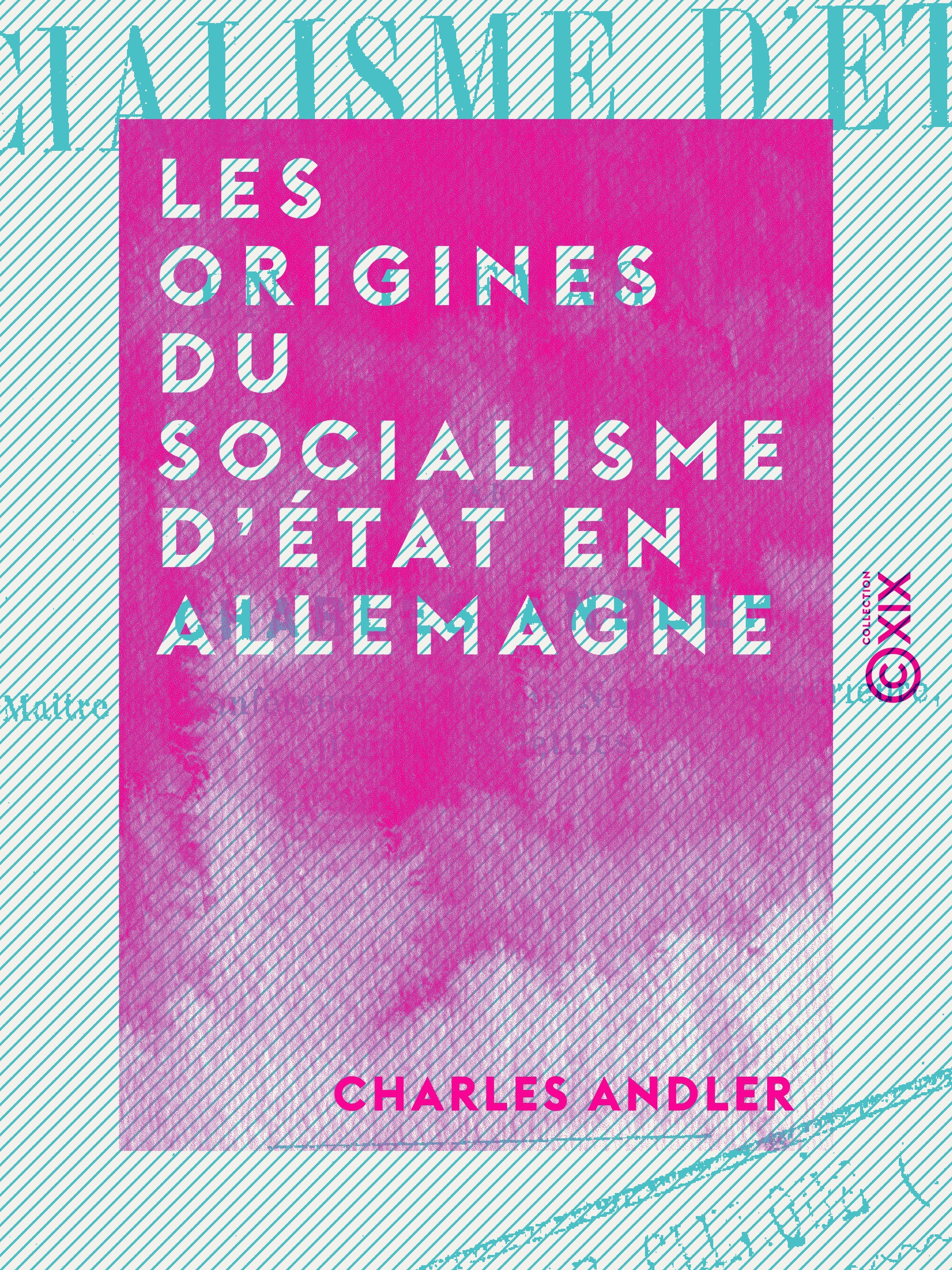 Couverture ebook de Les Origines du socialisme d'État en Allemagne, de Charles Andler