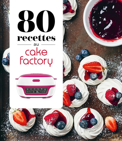 ebook cover of 80 recettes au Cake Factory, by Juliette Lalbaltry