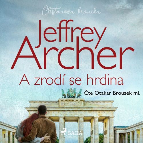 Couverture audiobook de A zrodí se hrdina (Cliftonova kronika: Díl sestý), de Jeffrey Archer