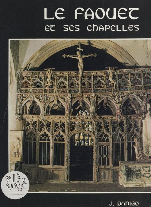 Couverture ebook de Le Faouet et ses chapelles, de Joseph Danigo