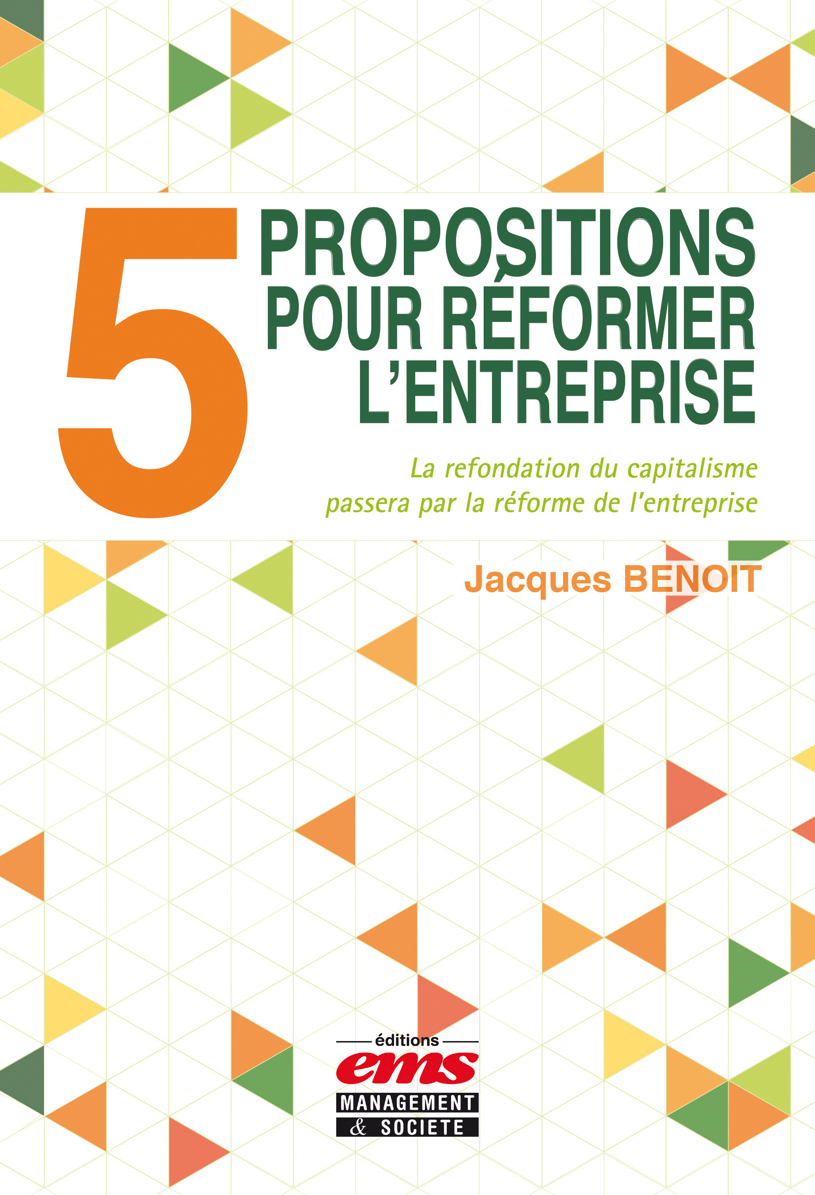 Couverture ebook de 5 propositions pour réformer l'entreprise, de Jacques Benoît