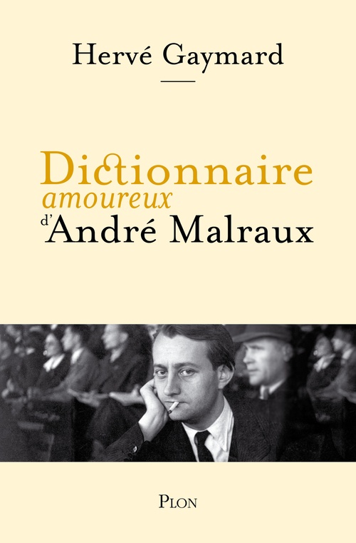 Couverture ebook de Dictionnaire amoureux d'André Malraux, de Hervé Gaymard