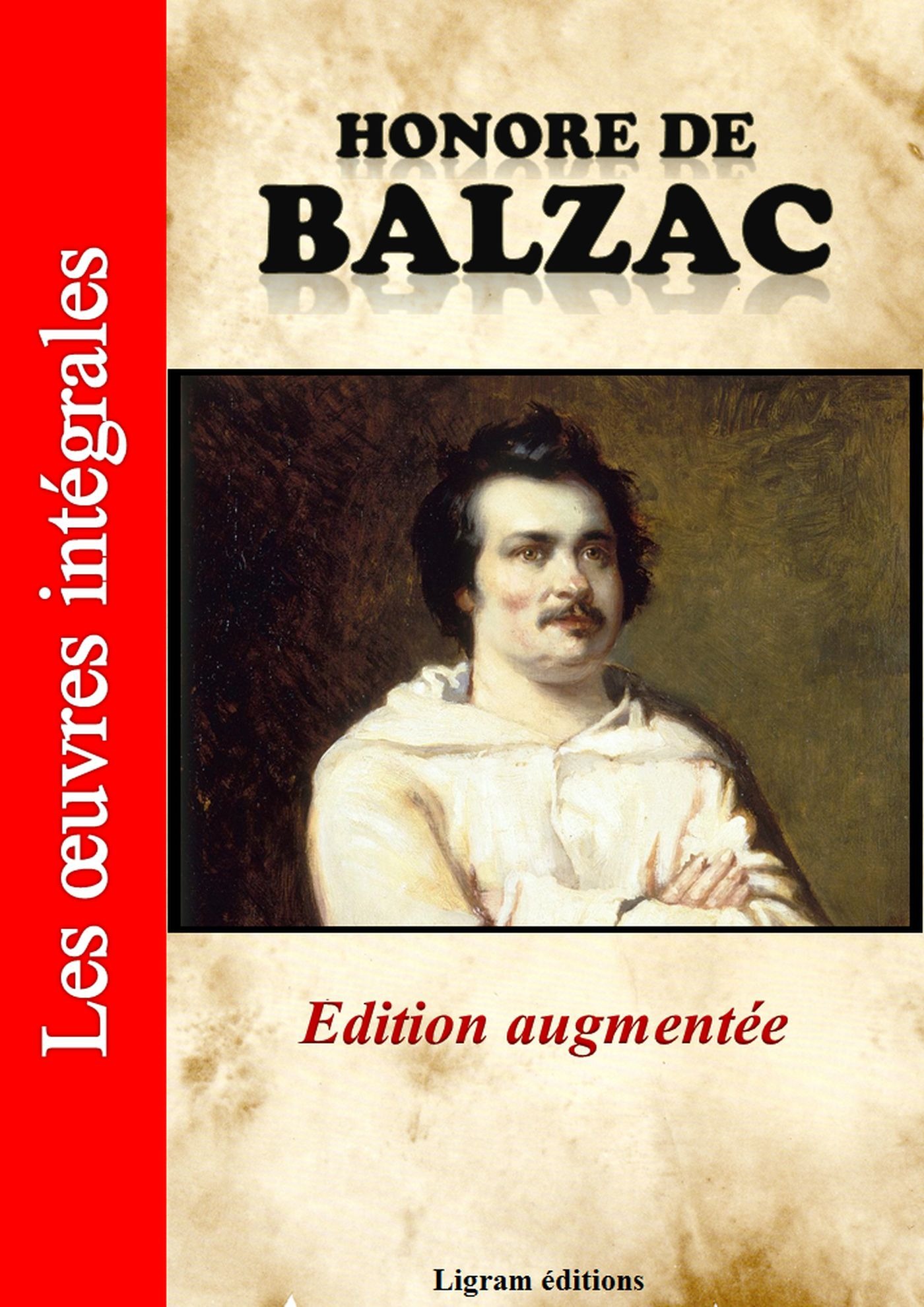 Couverture ebook de Honoré de Balzac - Les oeuvres complètes (Edition augmentée), de Honoré de Balzac