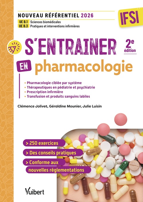 Couverture ebook de S´entraîner en pharmacologie - Nouveau référentiel IFSI 2026, de Clémence Jolivet, Julie Luisin, Géraldine Mounier