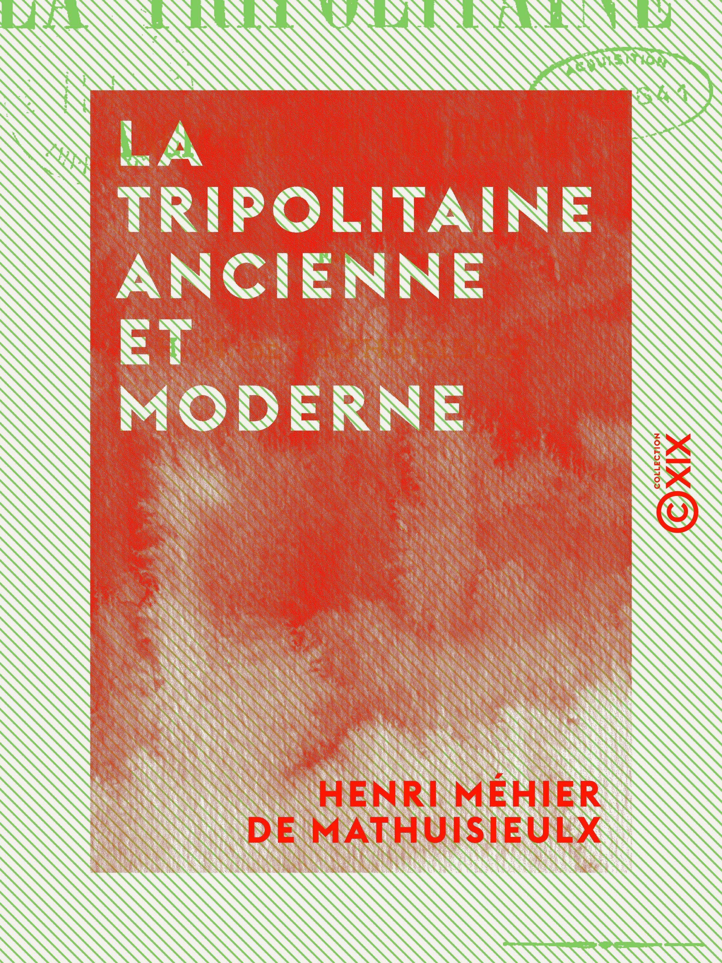 Couverture ebook de La Tripolitaine ancienne et moderne, de Henri Mehier De Mathuisieulx