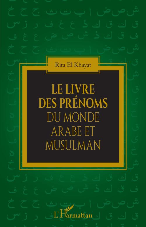 Couverture ebook de Le livre des prénoms du monde arabe et musulman, de Rita El Khayat