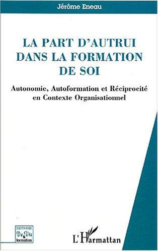 ebook cover of La part d'autrui dans la formation de soi, by Jérôme Eneau