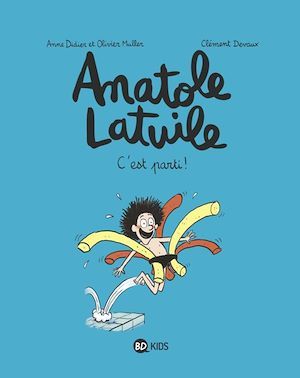 Couverture ebook de Anatole Latuile, Tome 01, de Anne Didier, Olivier Muller