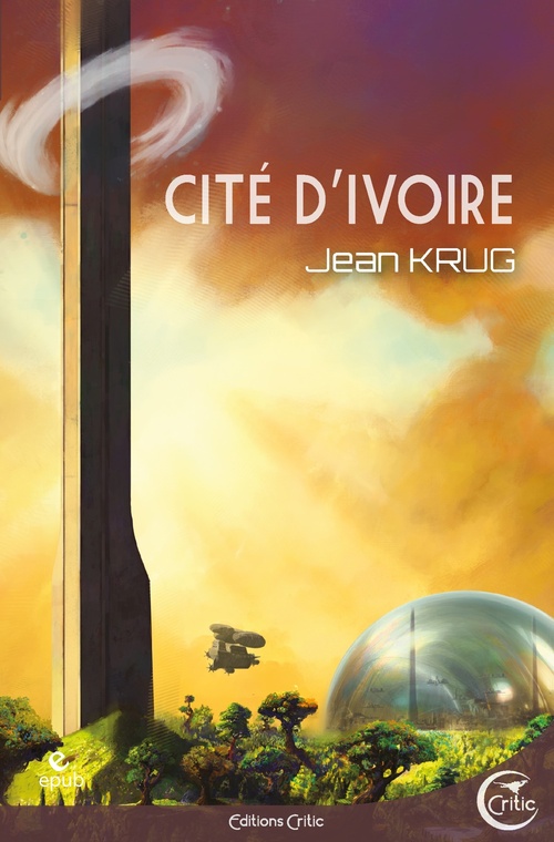 Couverture ebook de Cité d'Ivoire, de Jean Krug