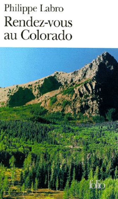 Couverture ebook de Rendez-vous au Colorado, de Philippe Labro
